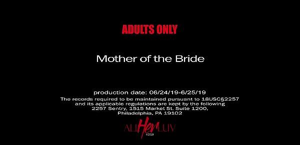  AllHerLuv.com - Mother of the Bride - Teaser
